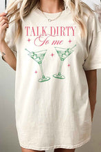 Load image into Gallery viewer, TALK DIRTY TO ME MARTINI OVERSIZED GRAPHIC TEE