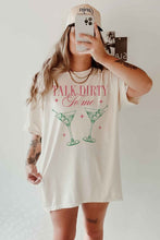 Load image into Gallery viewer, TALK DIRTY TO ME MARTINI OVERSIZED GRAPHIC TEE