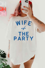 Load image into Gallery viewer, WIFE OF THE PARTY OVERSIZED GRAPHIC TEE