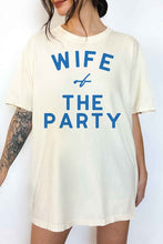 Load image into Gallery viewer, WIFE OF THE PARTY OVERSIZED GRAPHIC TEE