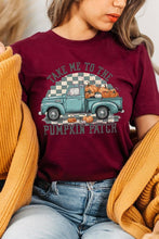 Load image into Gallery viewer, Take Me To The Pumpkin Patch Graphic Tee