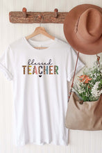 Load image into Gallery viewer, Blessed Teacher Graphic Tee