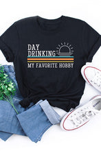 Load image into Gallery viewer, Day Drinking Tee