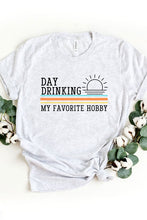 Load image into Gallery viewer, Day Drinking Tee